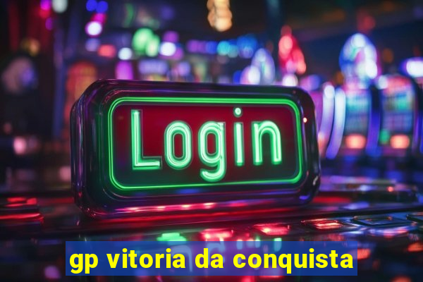 gp vitoria da conquista